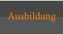 Ausbildung